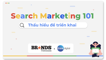 MARKETING TRÊN CÔNG CỤ TÌM KIẾM - NẮM BẮT VÀ TRIỂN KHAI 