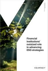 FINANCIAL INSTITUTIONS’ OUTSIZED ROLE IN ADVANCING ESG STRATEGIES